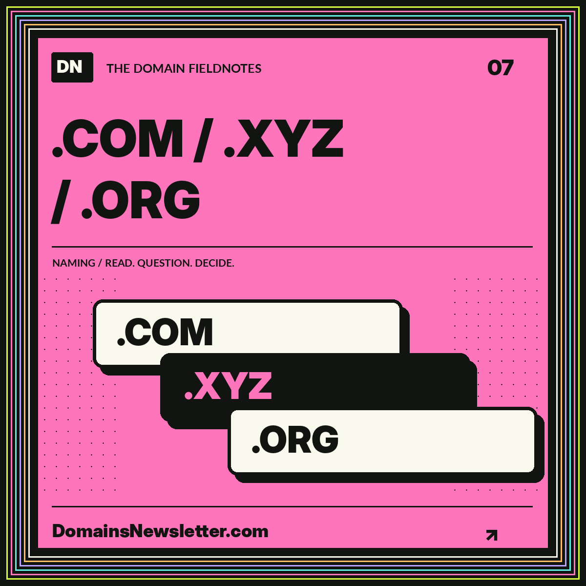 Neon naming fieldnote: .com / .xyz / .org A multicolor pinstripe frame surrounds the headline and topic illustration.