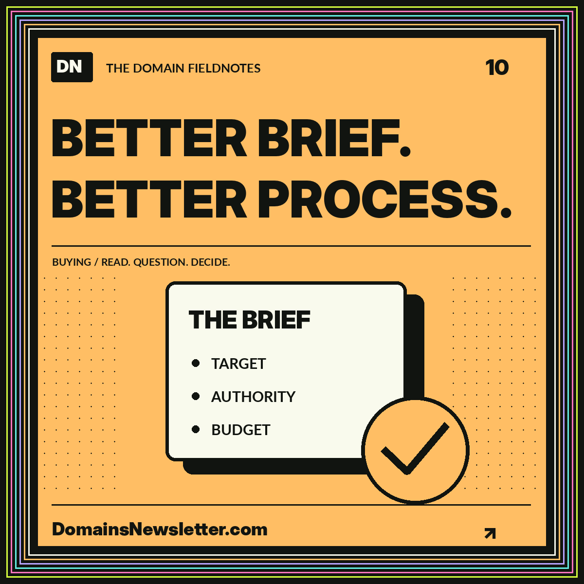 Neon buying fieldnote: better brief. better process. A multicolor pinstripe frame surrounds the headline and topic illustration.